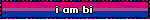i am bi